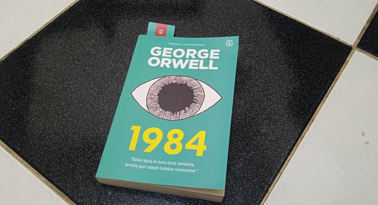 Mengenal Bagaimana Sistem Pemerintahan Otoritarian Lewat Buku Karya George Orwell: 1984