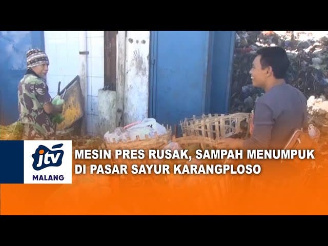 Mesin Pres Rusak Sampah Sayur Menumpuk Pasar Karangploso Jadi Kumuh