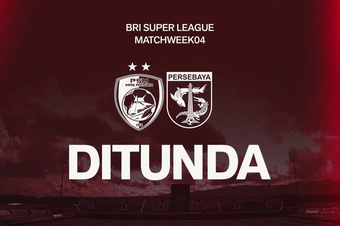 Situasi Tidak Kondusif, Laga PSM Makassar vs Persebaya Ditunda
